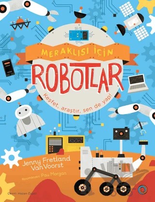 Meraklısı İçin Robotlar – Van Voorst, Jenny Fretland – Orenda kitap kapağı