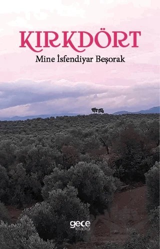 Kırkdört – Mine İsfendiyar Beşorak – Gece Kitaplığı kitap kapağı