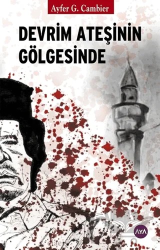Devrim Ateşinin Gölgesinde – Ayfer G. Cambier – Aya Kitap kitap kapağı