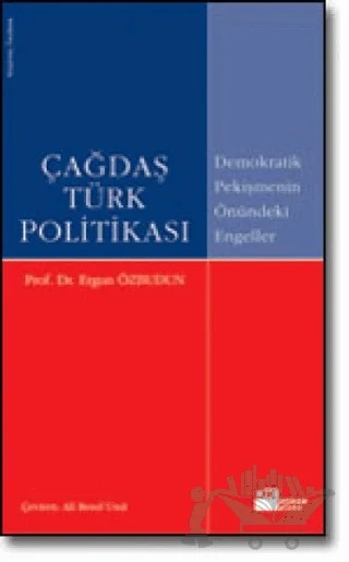Çağdaş Türk Politikası Demokratik Pekişmenin Önündeki Engeller – Ergun Özbudun – Doğan Kitap kitap kapağı