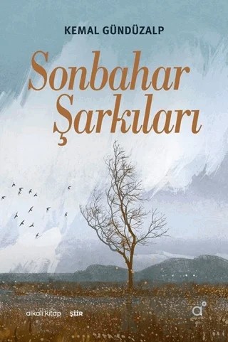 Sonbahar Şarkıları – Kemal Gündüzalp – Alkali Kitap kitap kapağı