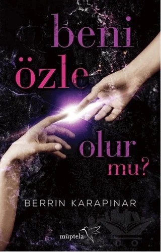 Beni Özle Olur Mu? – Berrin Karapınar – Müptela Yayınları kitap kapağı