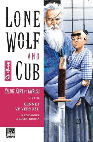 Yalnız Kurt ve Yavrusu Cilt 22 - Cennet ve Yeryüzü – Kazuo Koike, Goseki Kojima – Marmara Çizgi kitap kapağı