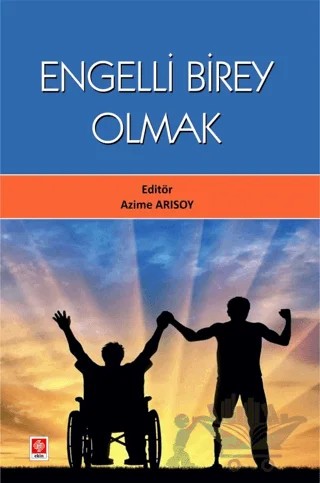 Engelli Birey Olmak – Azime Arısoy – Ekin Basım Yayın kitap kapağı