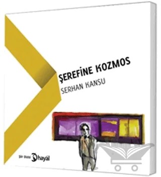 Şerefine Kozmos – Serhan Kansu – Hayal Yayınları kitap kapağı