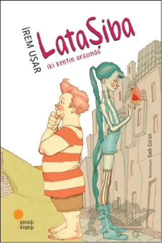 Lataşiba - İki Kentin Arasında – İrem Uşar – Günışığı Kitaplığı kitap kapağı