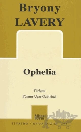 Ophelia – Bryony Lavery – Mitos Boyut Yayınları kitap kapağı