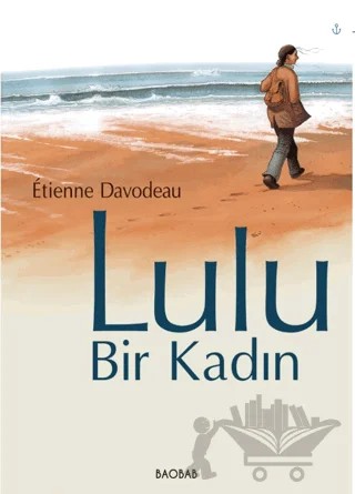Lulu, Bir Kadın – Etienne Davodeau – Baobab Yayınları kitap kapağı