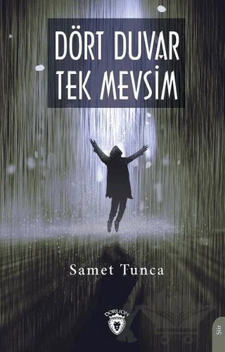 Dört Duvar Tek Mevsim – Samet Tunca – Dorlion Yayınları kitap kapağı