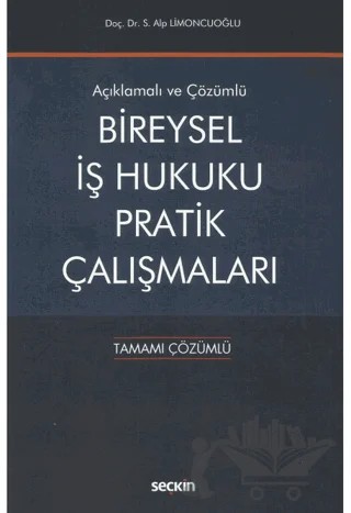 Bireysel İş Hukuku Pratik Çalışmaları – Siyami Alp Limoncuoğlu – Seçkin Yayıncılık kitap kapağı