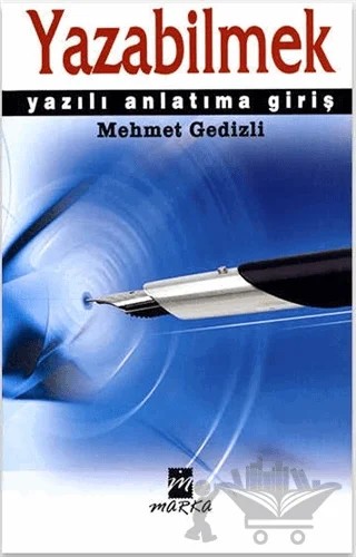 Yazabilmek – Mehmet Gedizli – Marka Yayınları kitap kapağı