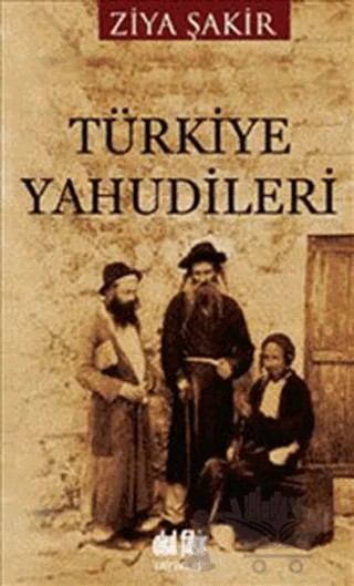 Türkiye Yahudileri – Ziya Şakir – Akıl Fikir Yayınları kitap kapağı