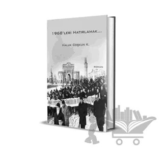 1968’Leri Hatırlamak – Haluk Coşkun K. – Hestia Kitap kitap kapağı