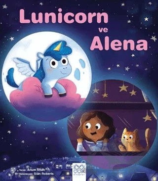 Lunicorn ve Alena – Anum Shah – 1001 Çiçek Kitaplar kitap kapağı