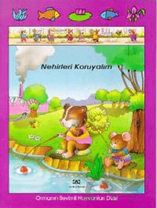 Nehirleri Koruyalım Ormanın Sevimli Hayvanları – Jacqueline Rainaud – Altın Kitaplar kitap kapağı