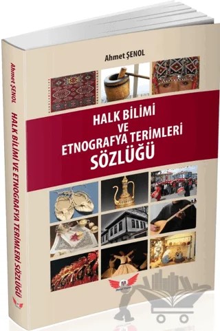 Halk Bilimi ve Etnografya Terimleri Sözlüğü – Ahmet Şenol – Minel Yayın kitap kapağı