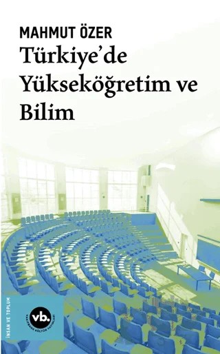 Türkiye'de Yükseköğretim ve Bilim – Mahmut Özer – Vakıfbank Kültür Yayınları kitap kapağı