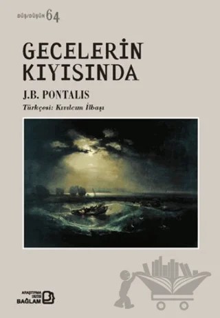 Gecelerin Kıyısında – J. B. Pontalis – Bağlam Yayınları kitap kapağı