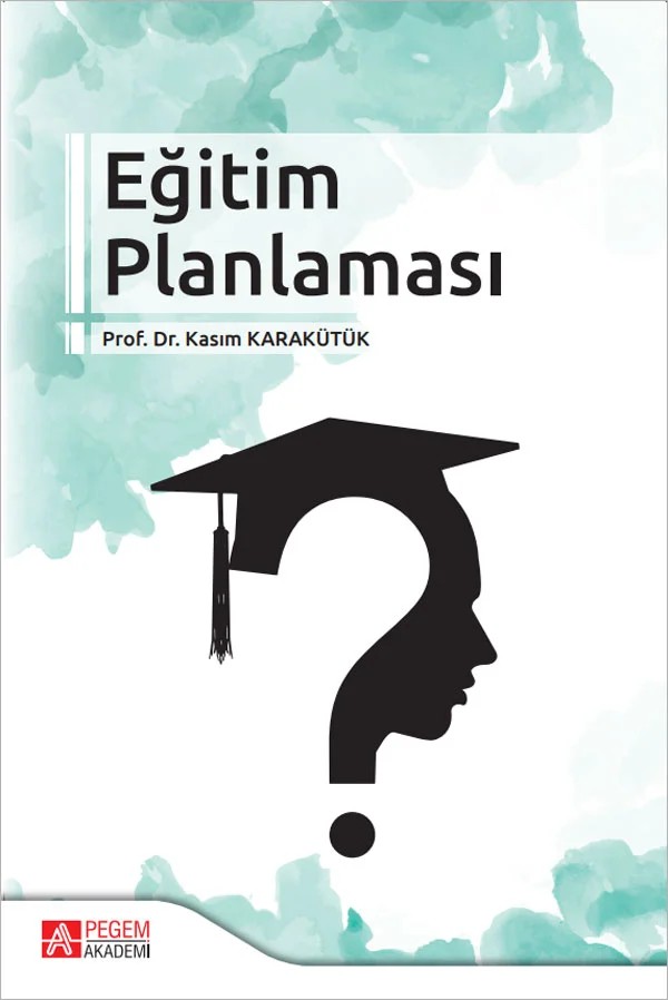 Eğitim Planlaması – Kasım Karakütük – Pegem Akademi Yayıncılık kitap kapağı