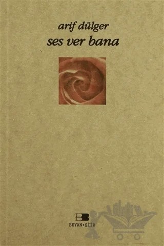 Ses Ver Bana – Arif Dülger – Beyan Yayınları kitap kapağı