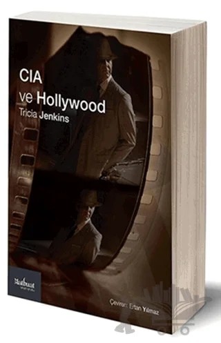 CIA ve Hollywood: Teşkilat Sinema ve Televizyonu Nasıl Biçimlendiriyor? – Tricia Jenkins – Matbuat Yayınları kitap kapağı