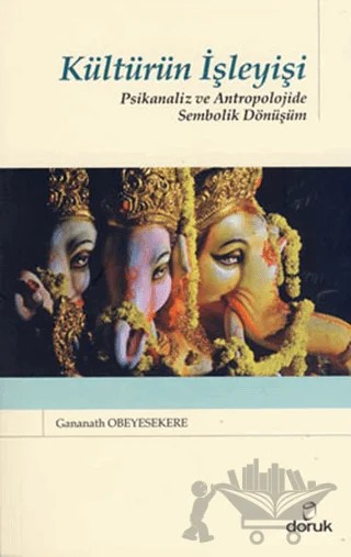 Kültürün İşleyişi – Gananath Obeyesekere – Doruk Yayınları kitap kapağı