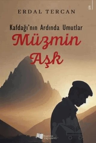 Kafdağı'nın Ardında Umutlar - Müzmin Aşk – Erdal Tercan – Karina Yayınevi kitap kapağı