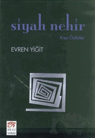 Siyah Nehir – Evren Yiğit – New Age Yayınları kitap kapağı