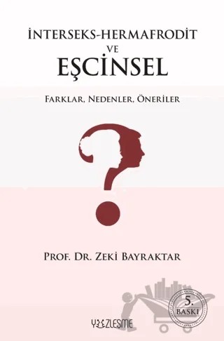 İnterseks-Hermafrodit ve Eşcinsel Farklar, Nedenler, Öneriler – Zeki Bayraktar – Yüzleşme Yayınları kitap kapağı