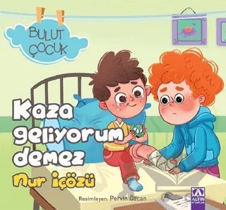Kaza Geliyorum Demez - Bulut Çocuk – Nur İçözü – Altın Kitaplar kitap kapağı