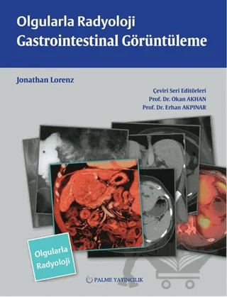 Olgularla Radyoloji Gastrointestinal Görüntüleme – Jonathan Lorenz – Palme Yayıncılık kitap kapağı