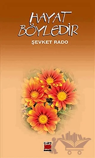 Hayat Böyledir – Şevket Rado – Elips Kitap kitap kapağı