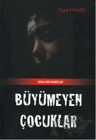 Büyümeyen Çocuk – Elşad Eyvazlı – Yeditepe Yayınevi kitap kapağı