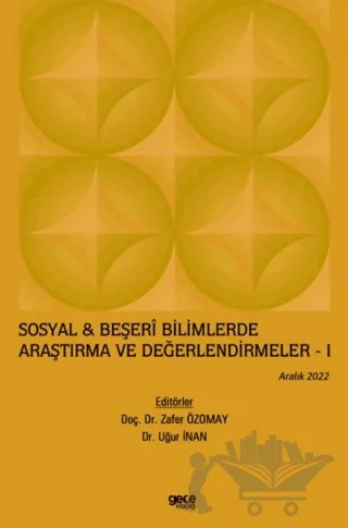 Sosyal & Beşeri Bilimlerde Araştırma ve Değerlendirmeler - 1 / Aralık 2022 – Zafer Özomay – Gece Kitaplığı kitap kapağı