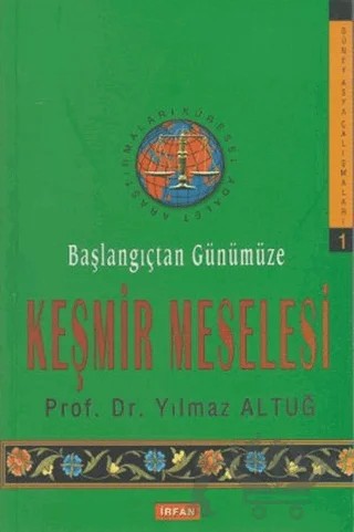 Başlangıçtan Günümüze Keşmir Meselesi – Yılmaz Altuğ – İrfan Yayıncılık kitap kapağı