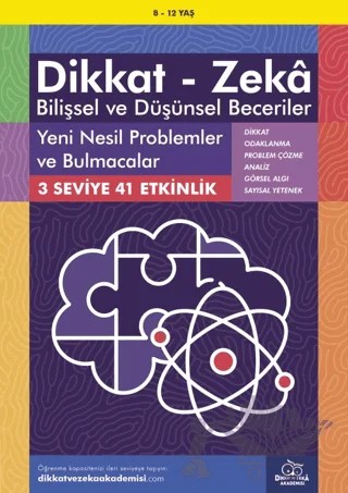 8-12 Yaş Dikkat - Zeka Bilişsel ve Düşünsel Beceriler - Yeni Nesil Problemler ve Bulmacalar – Lynn Adams – Dikkat ve Zeka Akademisi Yayınları kitap kapağı