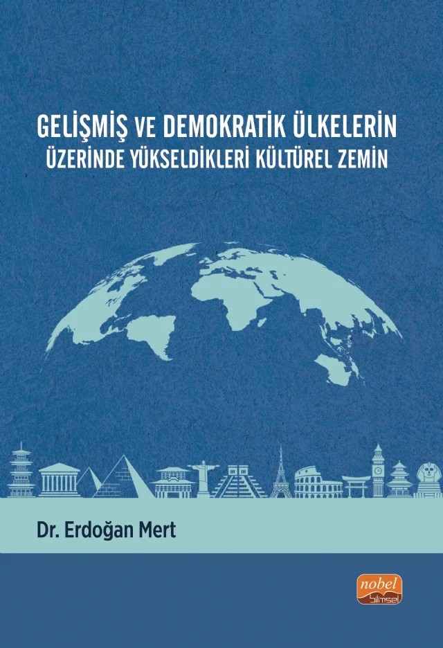 Gelişmiş ve Demokratik Ülkelerin Üzerinde Yükseldikleri Kültürel Zemin – Erdoğan Mert – Nobel Bilimsel Eserler kitap kapağı