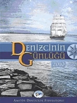 Denizcinin Günlüğü 2010 – Sezar Atmaca – Amatör Denizcilik Federasyonu kitap kapağı