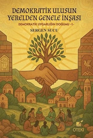 Demokratik Ulusun Yerelden Genele İnşası – Sergen Sucu – Öteki Yayınevi kitap kapağı