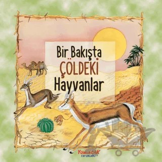 Bir Bakışta Çöldeki Hayvanlar – Kolektif – Yumurcak Yayınları kitap kapağı