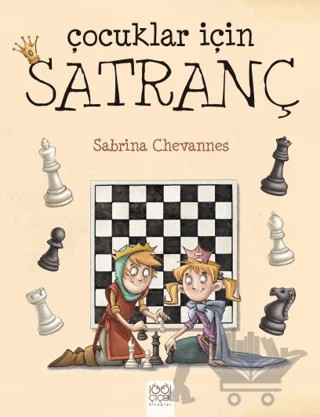 Çocuklar İçin Satranç – Sabrina Chevannes – 1001 Çiçek Kitaplar kitap kapağı