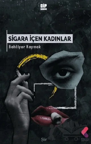 Sigara İçen Kadınlar – Bahtiyar Kaymak – Klaros Yayınları kitap kapağı