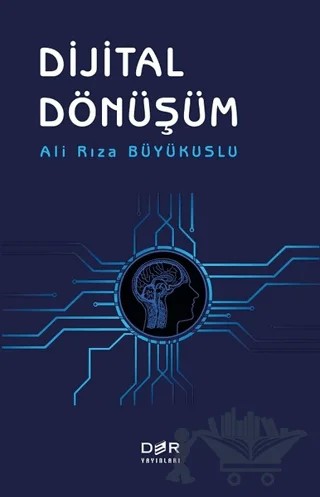 Dijital Dönüşüm – Ali Rıza Büyükuslu – Der Yayınları kitap kapağı