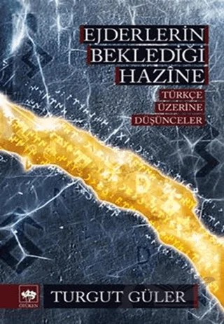 Ejderlerin Beklediği Hazine – Turgut Güler – Ötüken Neşriyat kitap kapağı