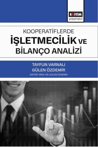 Kooperatiflerde İşletmecilik ve Bilanço Analizi – Tayfun Varnalı, Gülen Özdemir – Eğitim Yayınevi - Bilimsel Eserler kitap kapağı