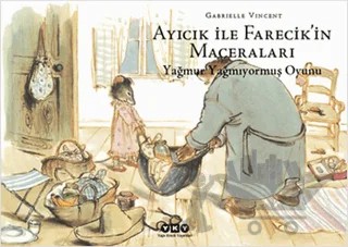 Yağmur Yağmıyormuş Oyunu – Gabrielle Vincent – Yapı Kredi Yayınları kitap kapağı