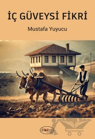 İç Güveysi Fikri – Mustafa Yuyucu – Dilkitap Yayınları kitap kapağı