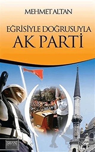 Eğrisiyle Doğrusuyla Ak Parti – Mehmet Altan – Hemen Kitap kitap kapağı