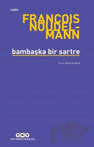 Bambaşka Bir Sartre – François Noudelmann – Yapı Kredi Yayınları kitap kapağı