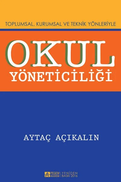 Okul Yöneticiliği – Aytaç Açıkalın – Pegem Akademi Yayıncılık kitap kapağı